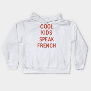 Cool kids speak French      (17) Kids Hoodie